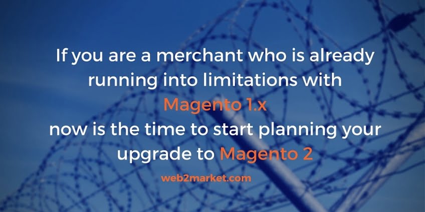 merchant-already-running-limitations-Magento1x-time-start-planning-upgrade_-Magento2